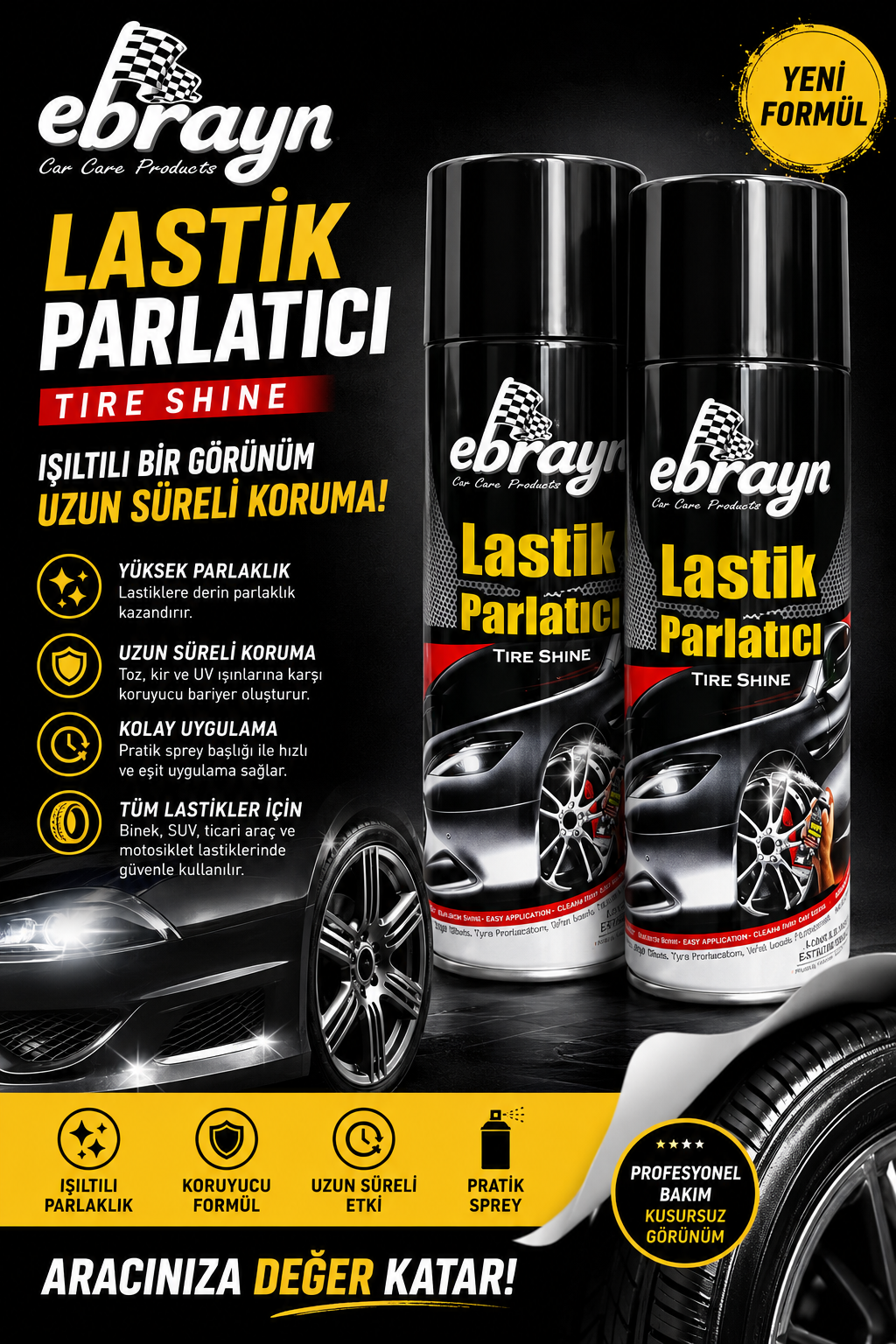 EBRAYN LASTİK PARLATICI – IŞILTILI PARLAKLIK & UZUN SÜRELİ KORUMA