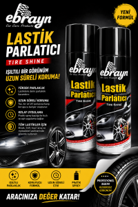 EBRAYN LASTİK PARLATICI – IŞILTILI PARLAKLIK & UZUN SÜRELİ KORUMA